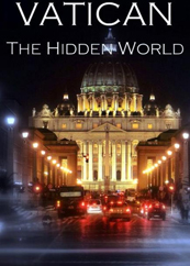 BBC Vatican The Hidden World