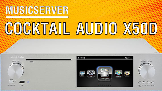 Cocktail Audio X50D Musicserver đẳng cấp cho các đầu giải mã âm thanh DAC rời chơi nhạc Lossless.