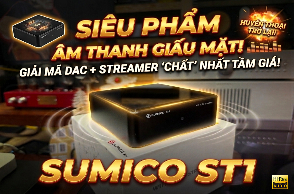 Sumico ST1: Bộ Giải Mã DAC Kiêm Streamer "Vô địch" Tầm Giá - Nghe Là Thích!