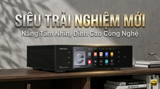 Eversolo T10 Streaming Transport - Đầu Phát Nhạc Số Cao Cấp Sắp Ra Mắt 2026