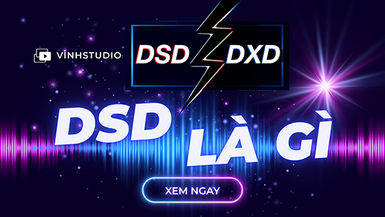 DSD Là Gì? Định Dạng Nhạc Số Cao Cấp Cho Người Yêu Nhạc Lossless