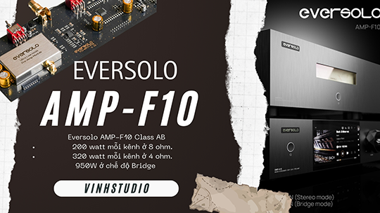 Eversolo AMP-F10 Power-Amp Class AB: Công Nghệ Khuếch Đại Tinh Tế Tạo Nên Sức Mạnh Đỉnh Cao