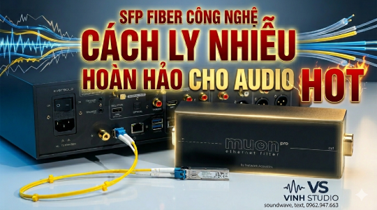 SFP FIBER: "BỨC TƯỜNG LỬA" ÁNH SÁNG VÀ GIẢI MÃ TỬ HUYỆT NHIỄU MẠNG TRONG NHẠC SỐ
