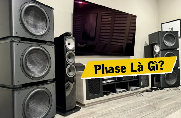 Phase là gì? Tầm quan trọng của Phase trên loa Subwoofer