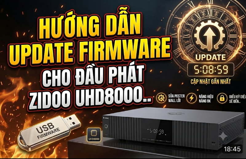 HƯỚNG DẪN TỪ A ĐẾN Z ĐỂ CẬP NHẬT FIRMWARE CHO ZIDOO ĐẦU PHÁT ZIDOO UHD8000
