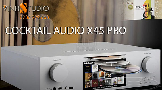Review Cocktail Audio X45 Pro chiếc DAC Musicserver Network Streamer CD Ripper Music Recorder