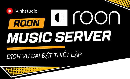 Roon - Music Server quản lý nhạc số thông minh chất lượng phát nhạc tuyệt vời