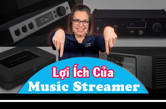 Các Tính Năng Phát Nhạc Ưu Việt Của Music Streamer 