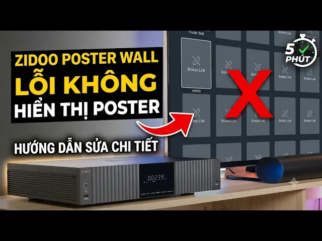 Sửa Lỗi Không Hiện Poster Phim Trên Poster Wall Zidoo Thành Công 100%
