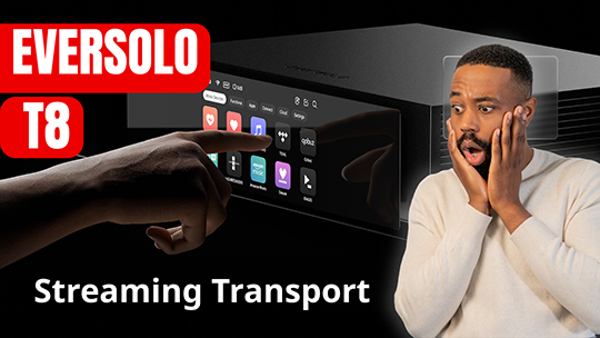  Eversolo T8 – Bước Tiến Mới Trong Thế Giới Đầu Phát Nhạc Số Cao Cấp