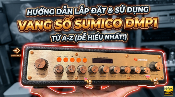  Hướng Dẫn Lắp Đặt Vang Số Sumico DMP1: Cực Dễ Ai Cũng Làm Được! | Vinhstudio