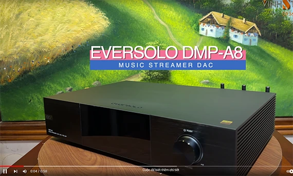 DAC Eversolo DMP-A8 kẻ hủy diệt 