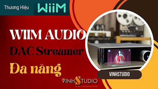 DAC Streaming WiiM Audio – Đầu Phát Nhạc Số Đa Năng Dành Cho Người Yêu Nhạc