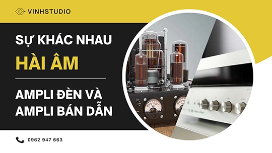 Tìm hiểu cách Ampli đèn và Ampli bán dẫn tạo ra hài âm  
