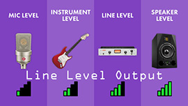 Tìm hiểu Line Level Output là gì trong thiết bị chơi âm thanh. 