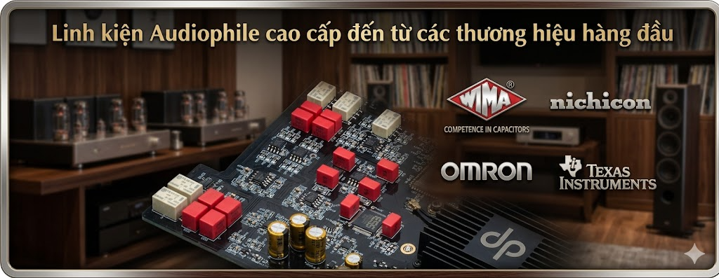 Linh kiện Audiophile cao cấp