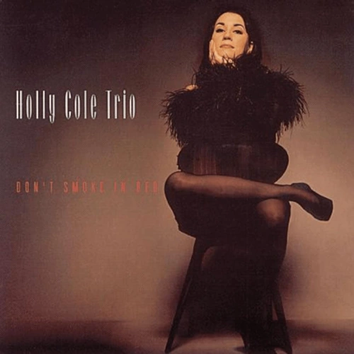 Holly Cole Trio, Don't Smoke in Bed 