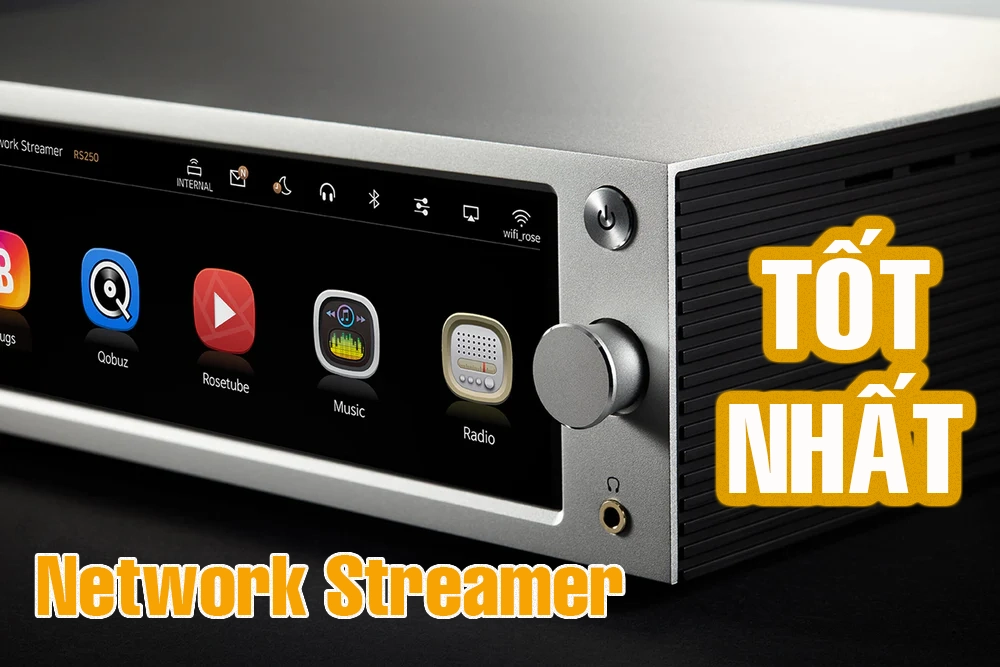 những mấu thiết bị nghe nhạc số Streamer tốt nhất