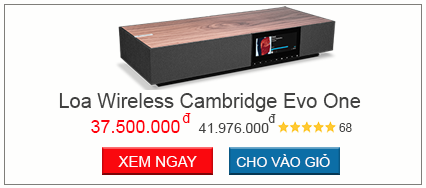 Loa không dây Cambridge Audio Evo One cũng là 1 Music streamer 