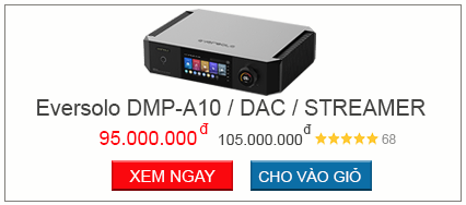 eversolo-dmp-a10 chính hãng giá tốt tại Vinhstudio 