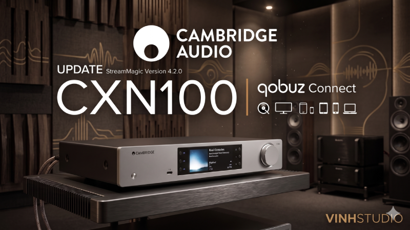 Cambridge Audio CXN100 mẫu DAC Streamer tốt nhất năm 2026
